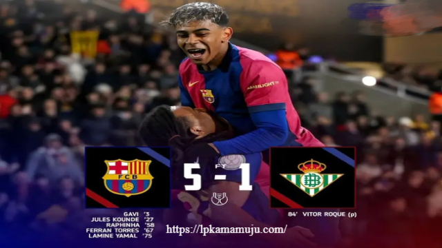 Hasil Copa del Rey: Barcelona Hancurkan Real Betis 5-1